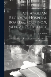 East Anglian Regional Hospital Board, Group No.9, Mental Deficiency