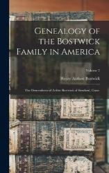Genealogy of the Bostwick Family in America