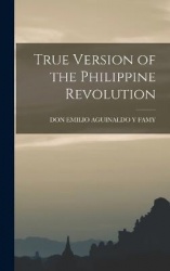 True Version of the Philippine Revolution