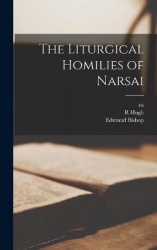The Liturgical Homilies of Narsai