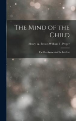 The Mind of the Child - The Development of the Intellect