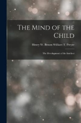 The Mind of the Child - The Development of the Intellect