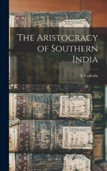 The Aristocracy of Southern India