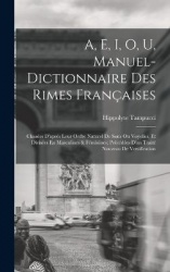 A, E, I, O, U, Manuel-Dictionnaire Des Rimes Françaises