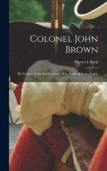 Colonel John Brown: His Services in the Revolutionary War, Battle of Stone Arabia