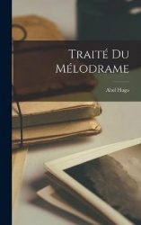 Traité du Mélodrame