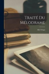 Traité du Mélodrame