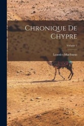 Chronique De Chypre; Volume 1