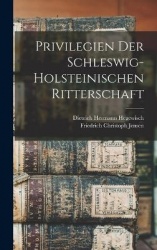 Privilegien Der Schleswig-holsteinischen Ritterschaft