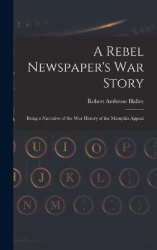 A Rebel Newspaper's War Story
