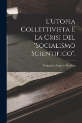L'Utopia Collettivista E La Crisi Del