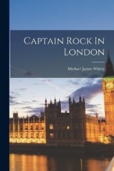 Captain Rock In London