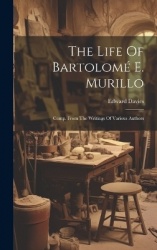 The Life Of Bartolomé E. Murillo