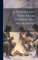 A Panoramic View From Bunker Hill Monument