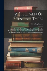 A Specimen Of Printing Types - Cast At Bell & Stephenson's Original British Letter Foundry, From Punches And Matrices Executed U