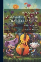 Apology Addressed To The Travellers Club - Or Anecdotes Of Monkeys