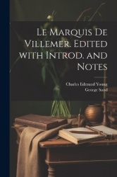 Le marquis de Villemer. Edited with introd. and notes
