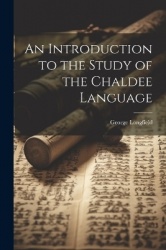 An Introduction to the Study of the Chaldee Language