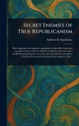 Secret Enemies of True Republicanism