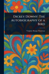 Dickey Downy - The Autobiography of a Bird
