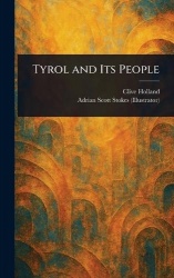 Tyrol and Its People