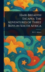 Hair-Breadth Escapes