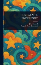 Ross Grant, Tenderfoot