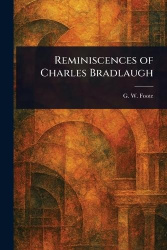 Reminiscences of Charles Bradlaugh