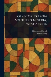 Folk Stories From Southern Nigeria, West Africa