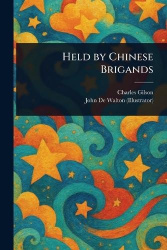 Held by Chinese Brigands