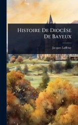 Histoire De Diocèse De Bayeux