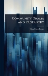 Community Drama and Pageantry
