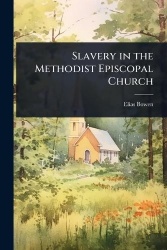 Slavery in the Methodist Episcopal Church