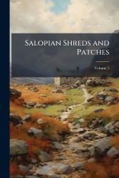 Salopian Shreds and Patches
