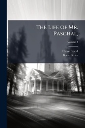 The Life of Mr. Paschal,