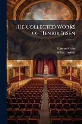 The Collected Works of Henrik Ibsen