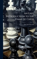An Easy Introduction to the Game of Chess