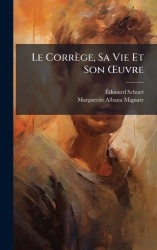 Le CorrÃ¨ge, Sa Vie Et Son Åuvre