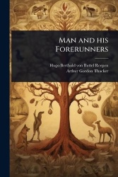 Man and his Forerunners