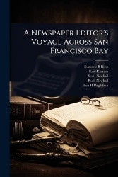 A Newspaper Editor's Voyage Across San Francisco Bay