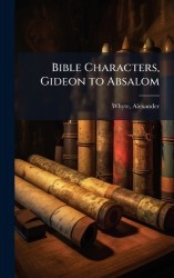Bible Characters, Gideon to Absalom