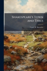 Shakespeare's Town and Times