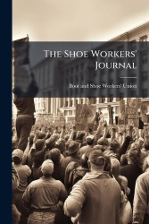 The Shoe Workers' Journal