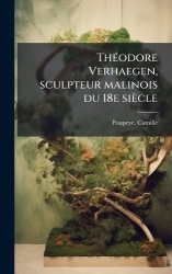 ThÃ(c)odore Verhaegen, sculpteur malinois du 18e siècle