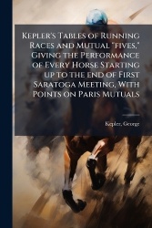 Kepler's Tables of Running Races and Mutual