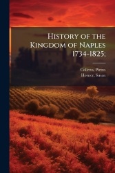 History of the Kingdom of Naples 1734-1825;