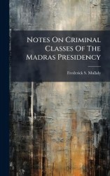 Notes On Criminal Classes Of The Madras Presidency