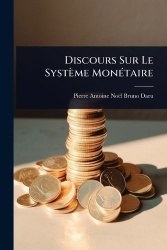 Discours Sur Le Système MonÃ(c)taire