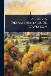 Archives DÃ(c)partementales De L'aveyron