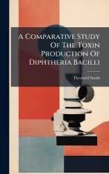 A Comparative Study Of The Toxin Production Of Diphtheria Bacilli